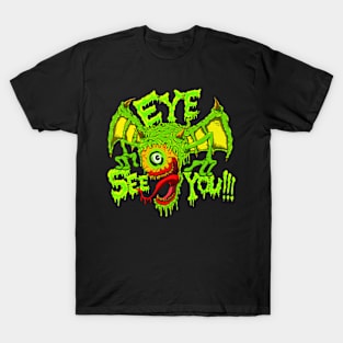 Eye See You!!! T-Shirt